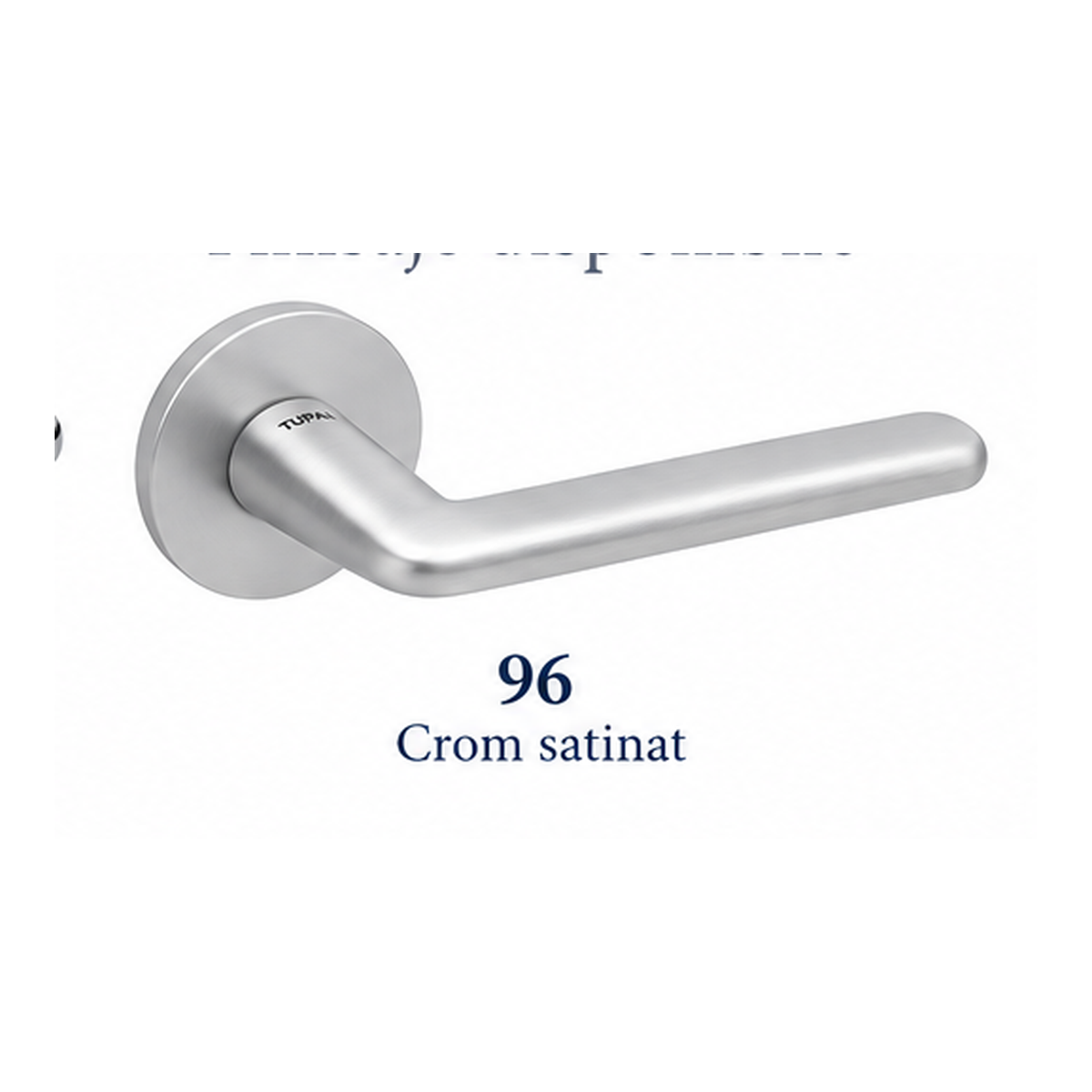 TUPAI 96 — Crom satinat